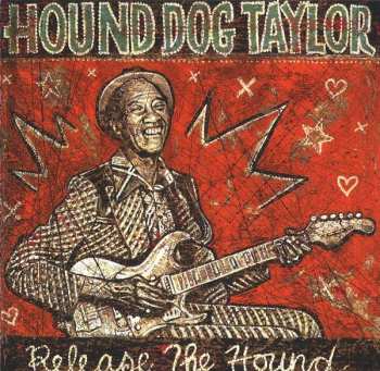 CD Hound Dog Taylor: Release The Hound