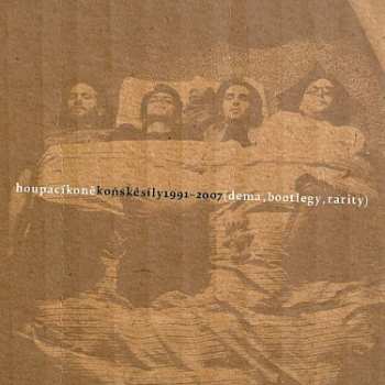 CD Houpací Koně: Koňské Síly 1991 - 2007 (Dema, Bootlegy, Rarity)