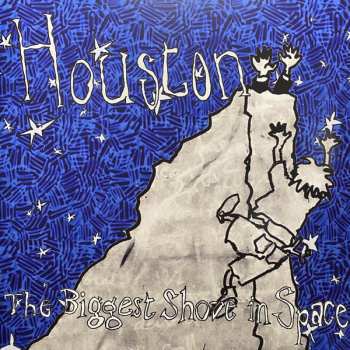 Album Houston: The Biggest Shove In Space