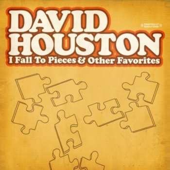 Album Houston,david: I Fall To Pieces & Other Favorites