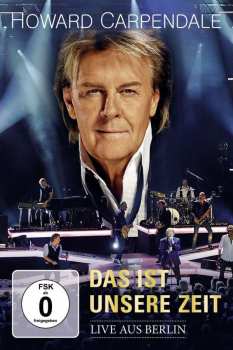 DVD Howard Carpendale: Das Ist Unsere Zeit (Live Aus Berlin)