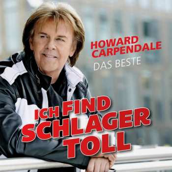 CD Howard Carpendale: Ich Find Schlager Toll - Das Beste