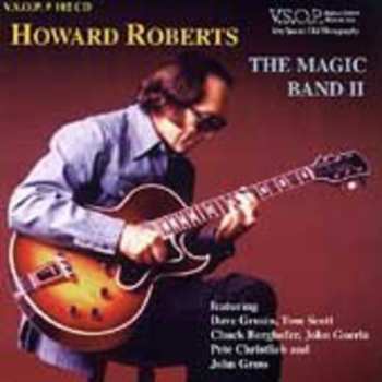 Album Howard Roberts: The Magic Band II