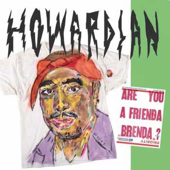 LP Howardian: Are You A Frienda Brenda?