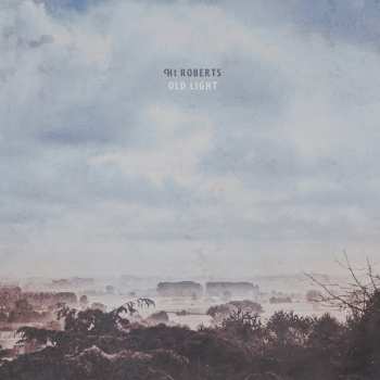 Album HT Roberts: Old Light