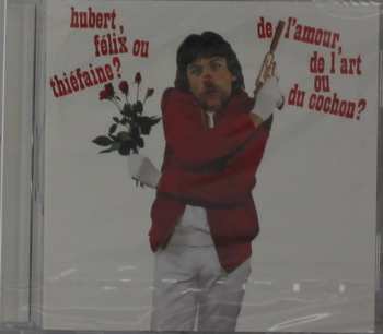 CD Hubert Félix Thiéfaine: De L'amour, De L'art Ou Du Cochon?