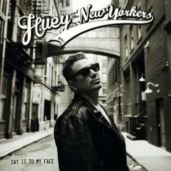 CD Huey And The New Yorkers: Say It To My Face DIGI