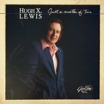 Album Hugh X. Lewis: Just A Matter Of Time