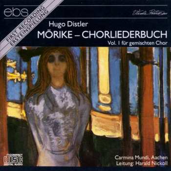CD Hugo Distler: Mörike-chorliederbuch Op.19 Vol.1
