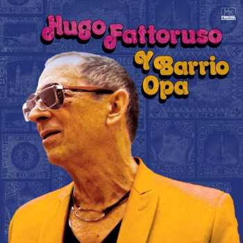 LP Hugo Fattoruso: Hugo Fattoruso Y Barrio Opa