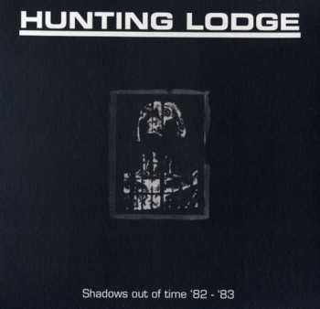 Album Hunting Lodge: Shadows Out Of Time '82