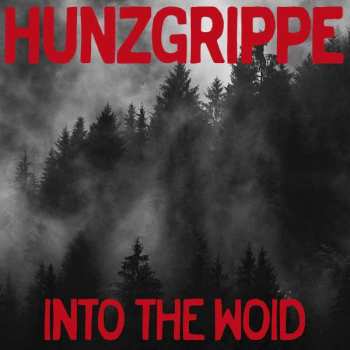 Album Hunzgrippe: Into The Woid