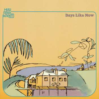 LP Huw Marc Bennett: Days Like Now