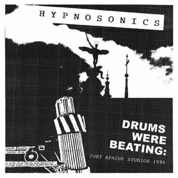 CD Hypnosonics: Drums Were Beating: Fort Apache Studios 1996