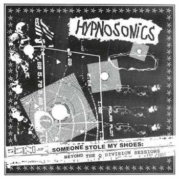 CD Hypnosonics: Someone Stole My Shoes: Beyond The Q Division Sessions