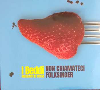 Album I Beddi: Non Chiamateci Folksinger