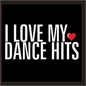Album I Love My Dance Hits / Var: I Love My Dance Hits