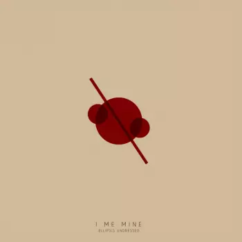 I Me Mine: Ellipsis undressed