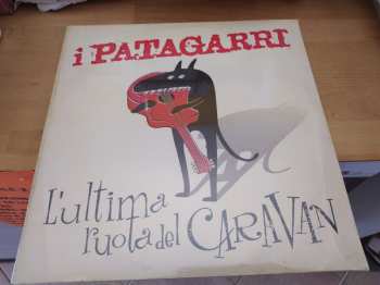 LP I Patagarri: L'ultima Ruota Del Caravan