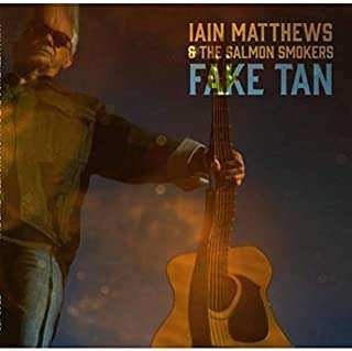 CD Iain Matthews: Fake Tan