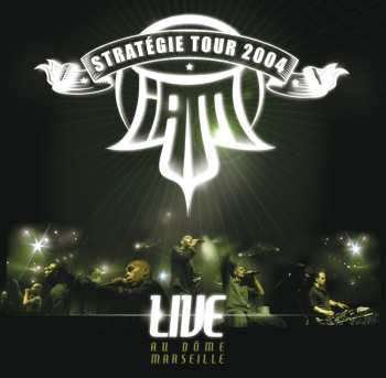 Album IAM: Stratégie Tour 2004 (Live Au Dôme Marseille)