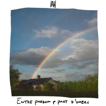 Ian: Entre Pardon & Part D'Ombre