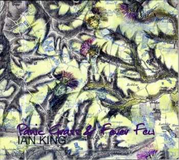LP Ian King: Panic Grass & Fever Few