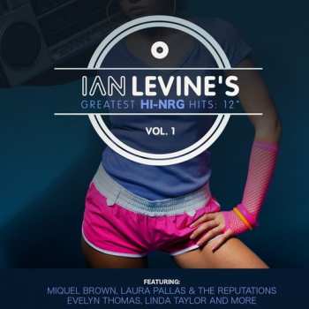 Album Ian Levine's Greatest Hi-nrg Hits: 12 Coll 1 / Va: Ian Levine's Greatest Hi