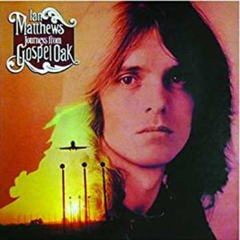 CD Iain Matthews: Journeys From Gospel Oak