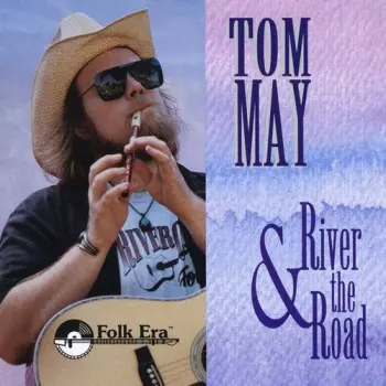 Tom May: River & the Road