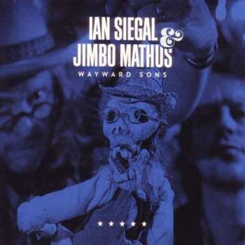 Album Ian Siegal: Wayward Sons