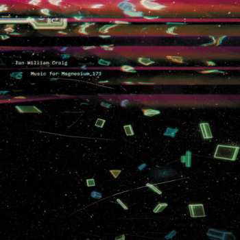 Album Ian William Craig: Music For Magnesium 173