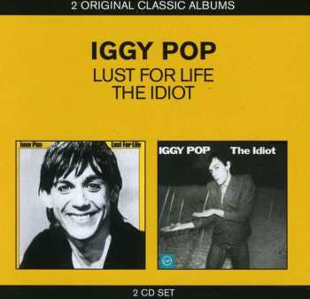 2CD Iggy Pop: Lust For Life / The Idiot
