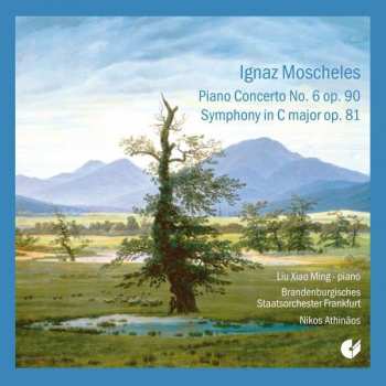 CD Ignaz Moscheles: Piano concerto No. 6 Op. 90 - Symphony In C Major Op. 81