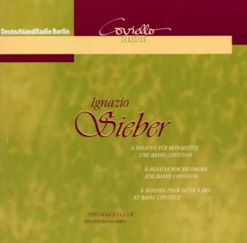 CD Ignazio Sieber: 6 Sonaten Für Blockflöte Und Basso Continuo