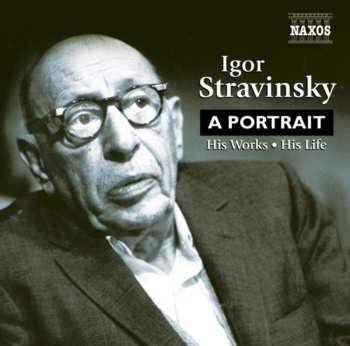 Album Igor Stravinsky: A Portrait (His Works・His Life)