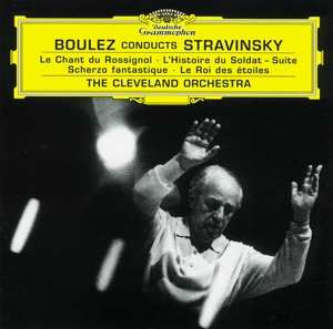CD Igor Stravinsky: Le Chant Du Rossignol · L'Histoire Du Soldat – Suite · Scherzo Fantastique · Le Roi Des Étoiles
