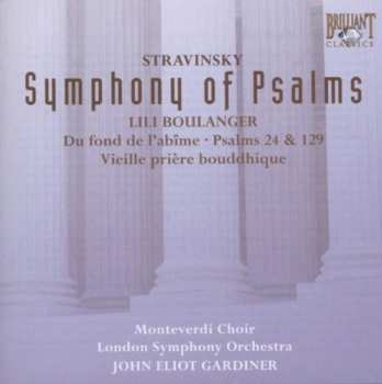 CD Igor Stravinsky: Symphony of Psalms / Du Fond de L'abime / Psalms 24 & 129 / Vieille Prière Bouddhique