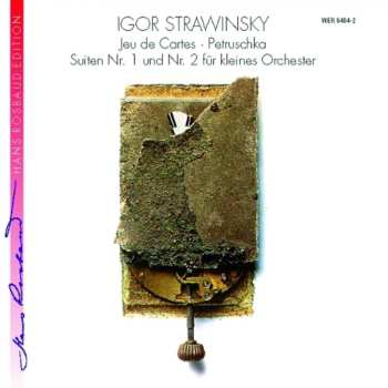 CD Igor Stravinsky: Jeu De Cartes • Petruschka • Suiten Nr. 1 Und Nr. 2 Für Kleines Orchester