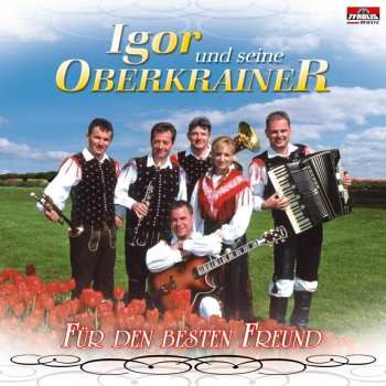 Album Igor Und Seine Oberkrainer: Für Den Besten Freund