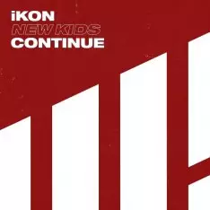 Ikon: New Kids : Continue