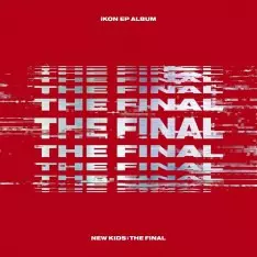Ikon: New Kids : The Final