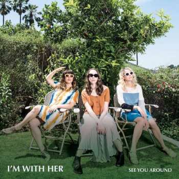 CD I'm With Her: See You Around