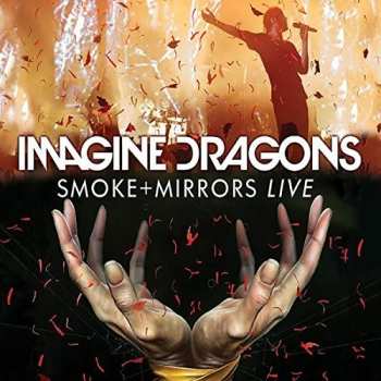 Album Imagine Dragons: Smoke + Mirrors Live