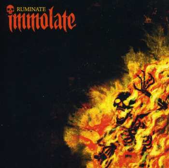 CD Immolate: Ruminate