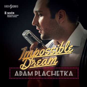 CD Adam Plachetka: Impossible Dream
