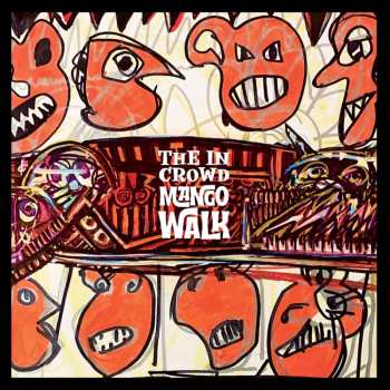 LP The In Crowd: Mango Walk CLR