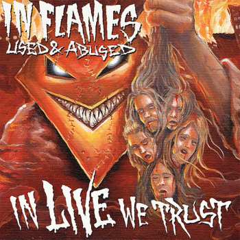 2CD In Flames: Used And Abused...In Live We Trust