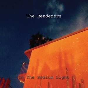 LP The Renderers: In The Sodium Light