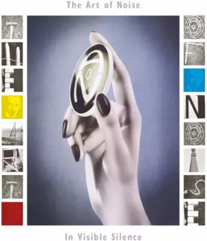 The Art Of Noise: In Visible Silence